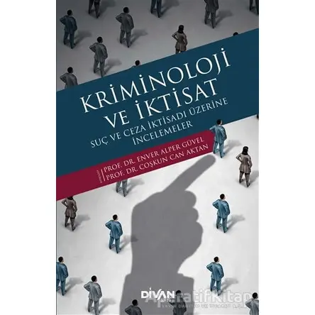 Kriminoloji ve İktisat - Coşkun Can Aktan - Divan Kitap
