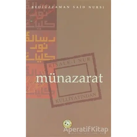 Münazarat - Bediüzzaman Said-i Nursi - Zehra Yayıncılık