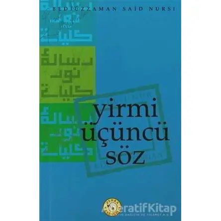 Yirmi Üçüncü Söz - Bediüzzaman Said-i Nursi - Zehra Yayıncılık
