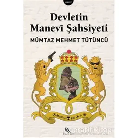 Devletin Manevi Şahsiyeti - Mümtaz Mehmet Tütüncü - Kanat Kitap