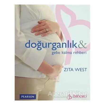 Doğurganlık ve Gebe Kalma Rehberi - Zita West - Pearson Çocuk Kitapları