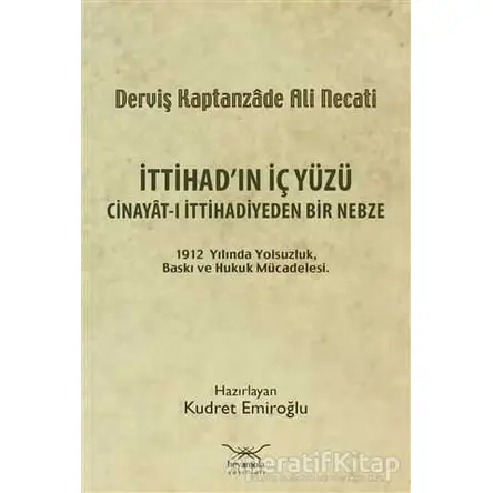 İttihad’ın İç Yüzü - Derviş Kaptanzade Ali Necati - Heyamola Yayınları