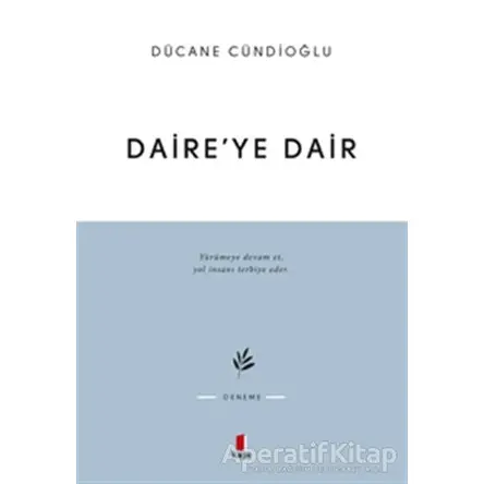 Daire’ye Dair - Dücane Cündioğlu - Kapı Yayınları