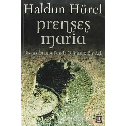 Prenses Maria - Haldun Hürel - Kapı Yayınları