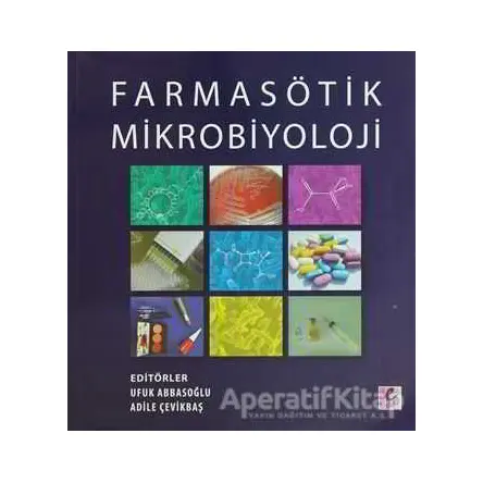 Farmasötik Mikrobiyoloji - Kolektif - Efil Yayınevi