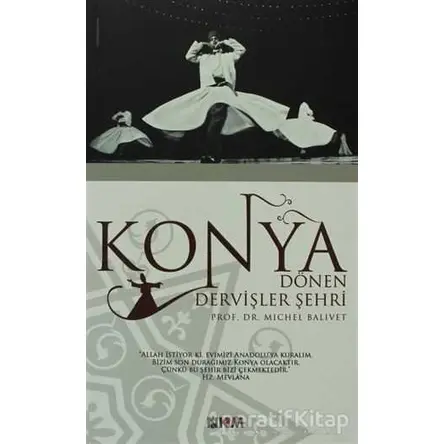 Konya: Dönen Dervişler Şehri - Michel Balivet - Nüve Kültür Merkezi
