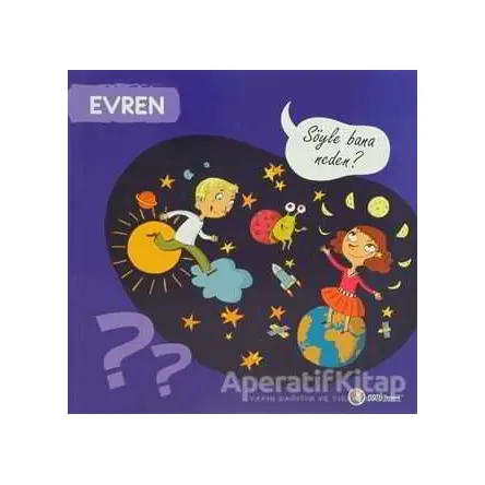 Evren - Söyle Bana Neden? - Mireille Fronty - ODTÜ Geliştirme Vakfı Yayıncılık