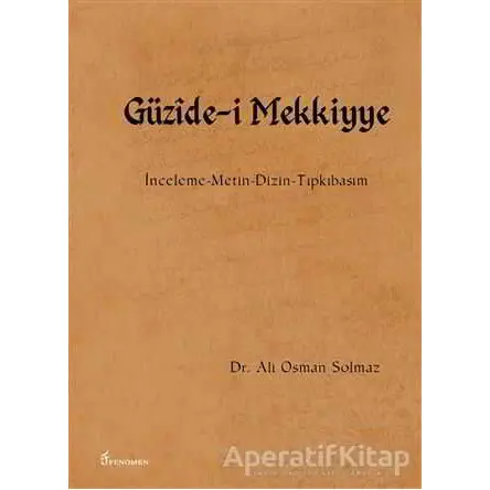 Güzide-i Mekkiyye - Ali Osman Solmaz - Fenomen Yayıncılık
