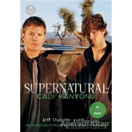 Cadı Kanyonu - Supernatural - Jeff Mariotte - Artemis Yayınları