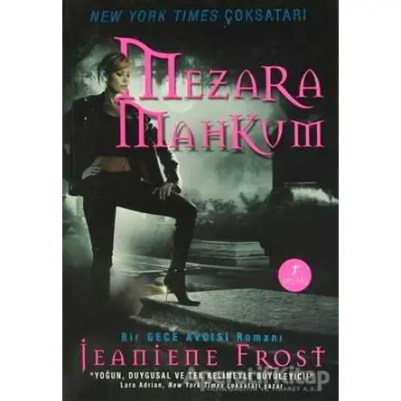 Mezara Mahkum - Jeaniene Frost - Artemis Yayınları