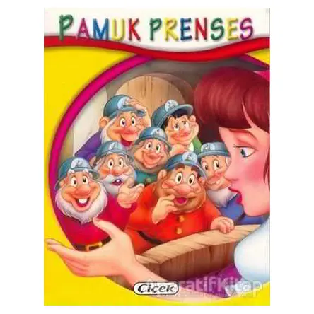 Pamuk Prenses - Minik Kitaplar Dizisi - Kolektif - Çiçek Yayıncılık