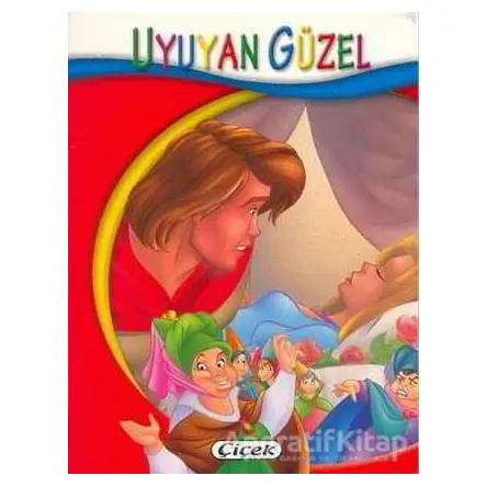 Uyuyan Güzel - Minik Kitaplar Dizisi - Kolektif - Çiçek Yayıncılık
