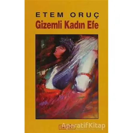 Gizemli Kadın Efe - Etem Oruç - Berfin Yayınları