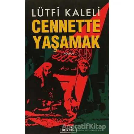 Cennette Yaşamak - Lütfi Kaleli - Berfin Yayınları