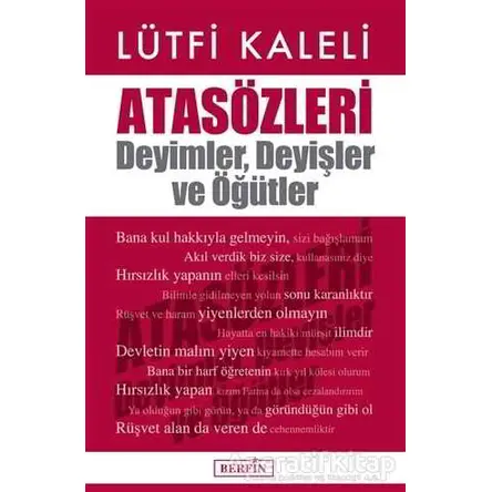 Atasözleri : Deyimler, Deyişler ve Öğütler - Lütfi Kaleli - Berfin Yayınları