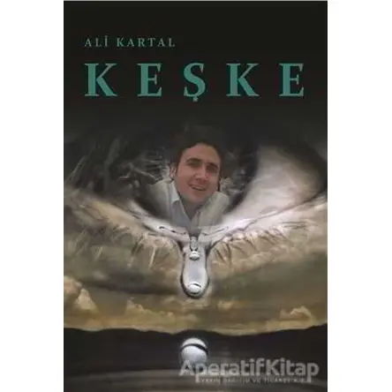 Keşke - Ali Kartal - Kitap Dostu Yayınları