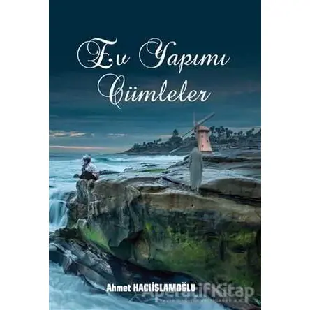 Ev Yapımı Cümleler - Ahmet Hacıislamoğlu - Kitap Dostu Yayınları