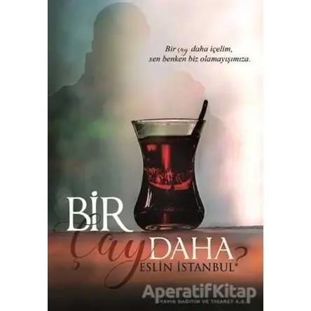 Bir Çay Daha - Eslin İstanbul - Kitap Dostu Yayınları