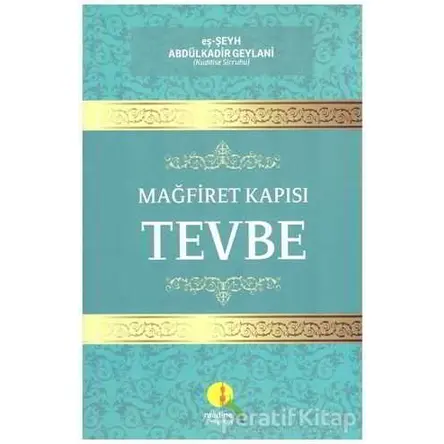 Mağfiret Kapısı Tevbe - eş-Şeyh Abdülkadir Geylani - Medine Yayınları