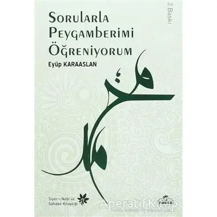 Sorularla Peygamberimi Öğreniyorum - Eyüp Karaaslan - Ravza Yayınları