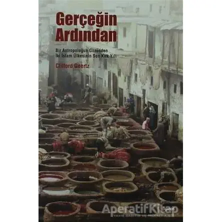 Gerçeğin Ardından - Clifford Geertz - Dipnot Yayınları