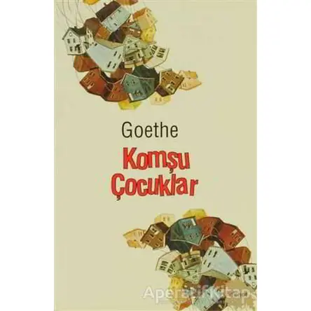 Komşu Çocuklar - Johann Wolfgang von Goethe - Dipnot Yayınları