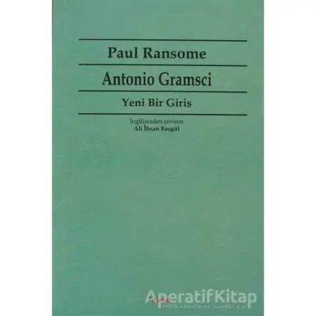 Antonio Gramsci - Paul Ransome - Dipnot Yayınları