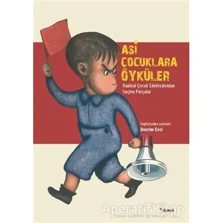 Asi Çocuklara Öyküler - Kolektif - Dipnot Yayınları