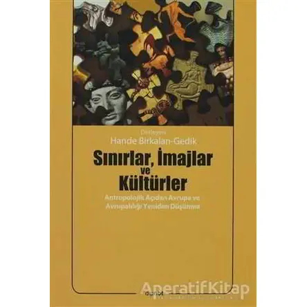 Sınırlar, İmajlar ve Kültürler - Derleme - Dipnot Yayınları