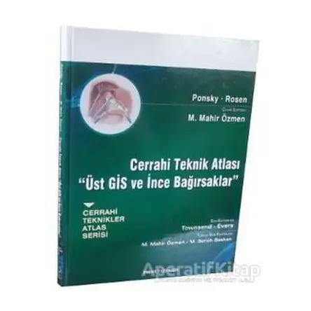 Cerrahi Teknik Atlası - Üst GİS ve İnce Bağırsaklar - Michael J. Rosen - Palme Yayıncılık