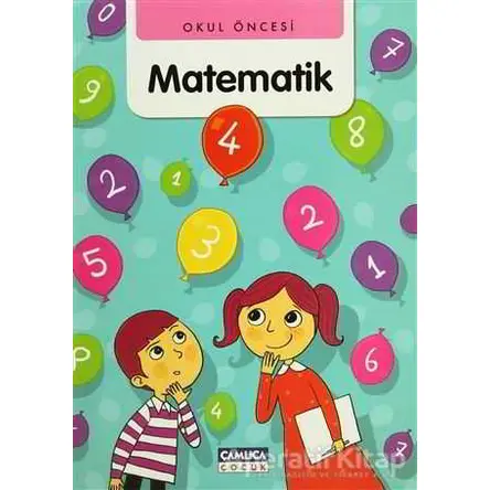 Okul Öncesi Matematik - Bilal Gezer - Çamlıca Çocuk Yayınları