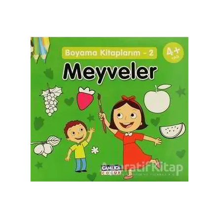 Boyama Kitaplarım - 2 Meyveler - Kolektif - Çamlıca Çocuk Yayınları