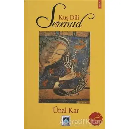 Kuş Dili Serenad - Ünal Kar - Göl Yayıncılık