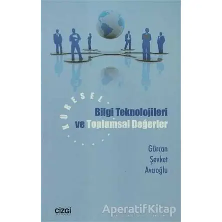 Küresel Bilgi Teknolojileri ve Toplumsal Değerler