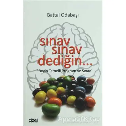 Sınav Sınav Dediğin... - Battal Odabaşı - Çizgi Kitabevi Yayınları