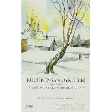 Küçük İnsan Öyküleri - Arkadiy Averçenko - Çizgi Kitabevi Yayınları
