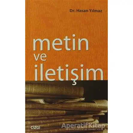 Metin ve İletişim - Hasan Yılmaz - Çizgi Kitabevi Yayınları