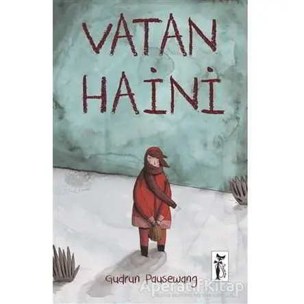 Vatan Haini - Gudrun Pausewang - Çizmeli Kedi Yayınları