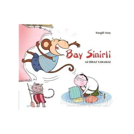 Bay Sinirli - Az Biraz Yaramaz - Nurgül Ateş - Çizmeli Kedi Yayınları