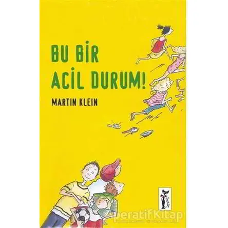 Bu Bir Acil Durum! - Martin Klein - Çizmeli Kedi Yayınları
