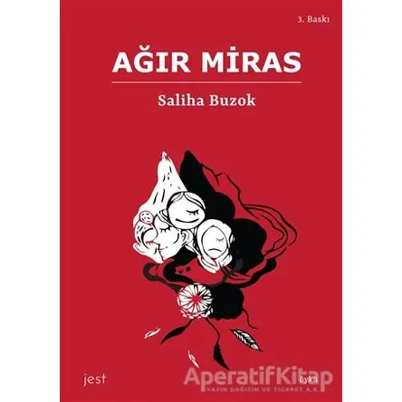 Ağır Miras - Saliha Buzok - Başka Yerler Yayınları