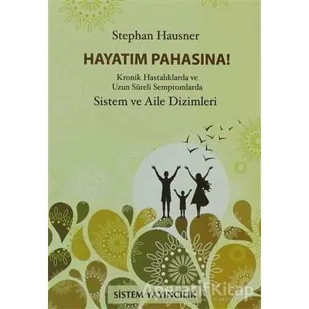 Hayatım Pahasına! - Stephan Hausner - Sistem Yayıncılık