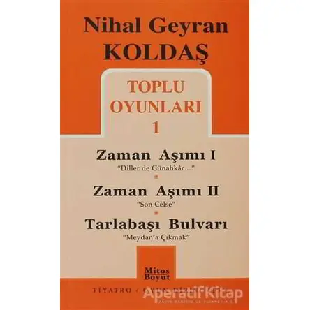 Toplu Oyunları 1 - Zaman Aşımı 1: Diller de Günahkar / Zaman Aşımı 2: Son Celse / Tarlabaşı Bulvarı: