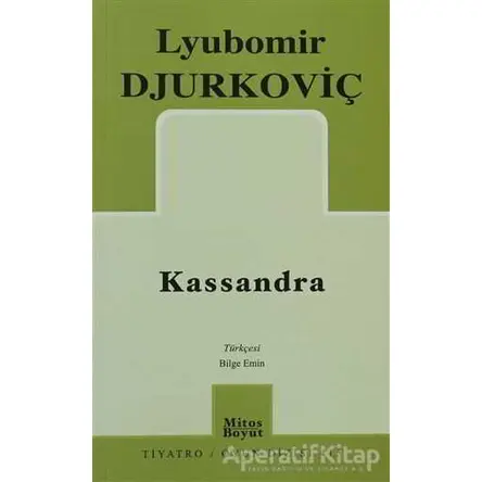 Kassandra - Lyubomir Djurkoviç - Mitos Boyut Yayınları