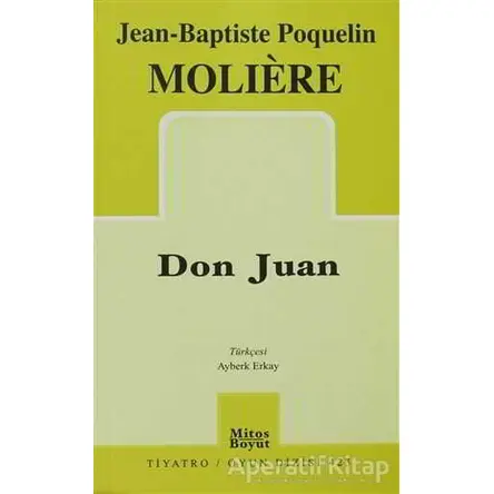 Don Juan - Jean-Baptiste Poquelin Moliere - Mitos Boyut Yayınları