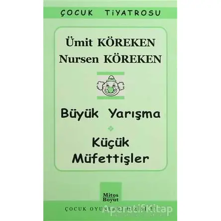 Büyük Yarışma - Küçük Müfettişler - Nursen Köreken - Mitos Boyut Yayınları