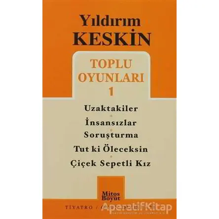 Toplu Oyunları 1: Uzaktakiler - İnsansızlar - Soruşturma -Tut ki Öleceksin - Çiçek Sepetli Kız