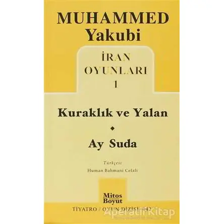 İran Oyunları 1: Kuraklık ve Yalan - Ay Suda - Muhammed Yakubi - Mitos Boyut Yayınları