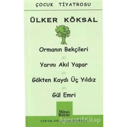 Orman Bekçileri - Yarını Akıl Yapar - Gökten Kaydı Üç Yıldız - Gül Emri