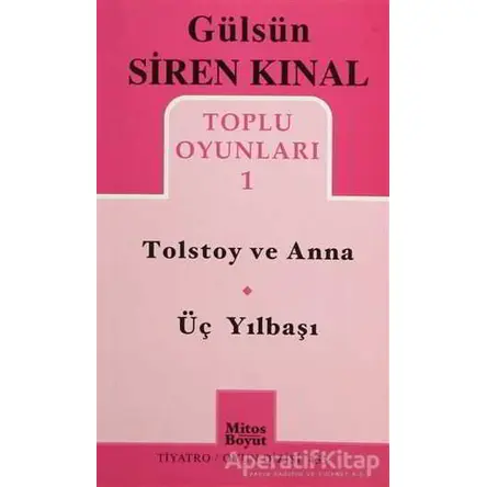 Tolstoy ve Anna - Üç Yılbaşı - Gülsün Siren Kınal - Mitos Boyut Yayınları
